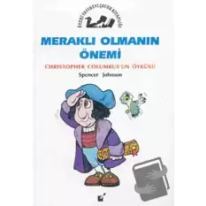 Meraklı Olmanın Önemi - Christopher Columbusun Öyküsü