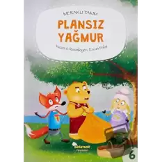 Meraklı Takım - Plansız Yağmur