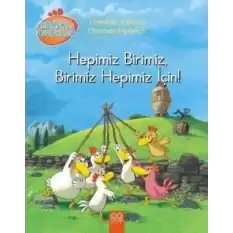 Meraklı Tavuklar - Hepimiz Birimiz, Birimiz Hepimiz İçin!