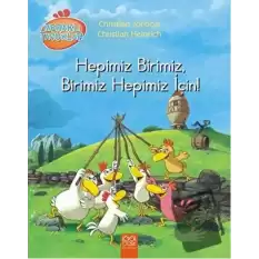 Meraklı Tavuklar - Hepimiz Birimiz, Birimiz Hepimiz İçin!