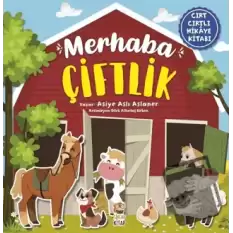 Merhaba Çiftlik (Cırt Cırtlı Hikaye Kitabı)