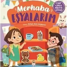 Merhaba Eşyalarım (Cırt Cırtlı Hikaye Kitabı) (Ciltli)