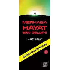 Merhaba Hayat Ben Geldim!