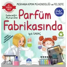 Merhaba Kimya Mühendisliği ve Felsefe - Geleceğin Mühendisi Parfüm Fabrikasında