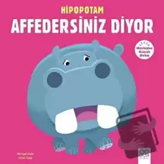 Merhaba Küçük Deha - Hipopotam Affedersiniz Diyor