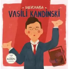 Merhaba Vasili Kandinski Sanatçıyla İlk Buluşma