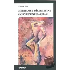 Merhamet Dilercesine Gökyüzüne Bakmak