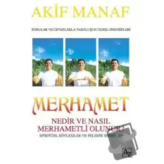 Merhamet Nedir ve Nasıl Merhametli Olunur?