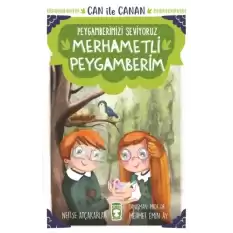 Merhametli Peygamberim - Can İle Canan Peygamberimizi Seviyoruz