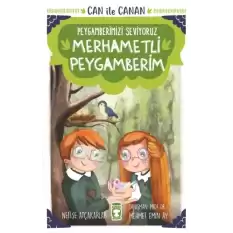 Merhametli Peygamberim - Can İle Canan Peygamberimizi Seviyoruz