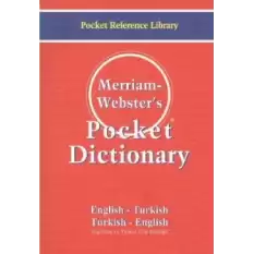 Merriam - Webster’s Pocket Dictionary / English - Turkish / Turkish - English