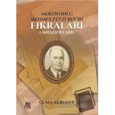 Merzifonlu Mehmet Feyzi Bey’in Fıkraları (Anekdotları)