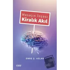 Mesajın İnşası Kiralık Akıl