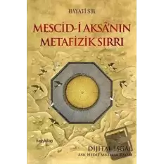 Mescid-i Aksa’nın Metafizik Sırrı