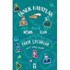 Meşhur Olan Fakir Çocuklar - Örnek Hayatlar