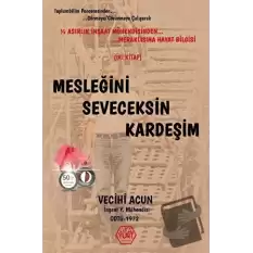 Mesleğini Seveceksin Kardeşim