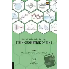 Meslek Yüksekokulları İçin Fizik - Geometrik Optik 1