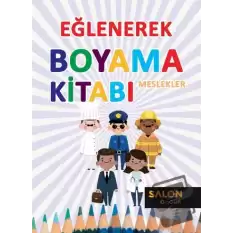 Meslekler - Eğlenerek Boyama Kitabı