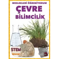 Meslekleri Öğreniyorum - Çevre Bilimcilik Stem Meslekleri