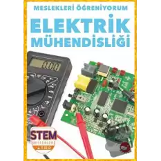 Meslekleri Öğreniyorum - Elektrik Mühendisliği Stem Meslekleri