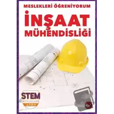 Meslekleri Öğreniyorum - İnşaat Mühendisliği Stem Meslekleri