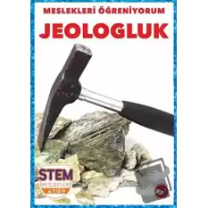 Meslekleri Öğreniyorum - Jeologluk Stem Meslekleri