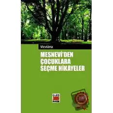 Mesnevi’den Çocuklara Seçme Hikayeler