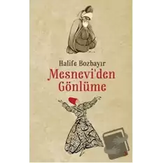 Mesnevi’den Gönlüme