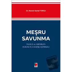 Meşru Savunma - İngiliz ve Amerikan Hukukuyla Karşılaştırmalı