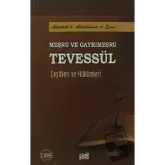 Meşru ve Gayrimeşru Tevessül Çeşitleri ve Hükümleri