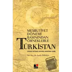 Meşrutiyet Dönemi Basınından Örneklerle Türkistan