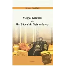 Meşşai Gelenek ve İbn Bacce’nin Nefs Anlayışı