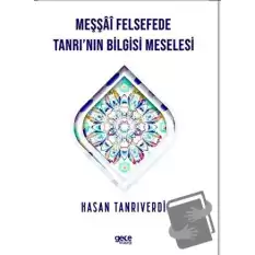 Meşşfü Felsefede Tanrının Bilgisi Meselesi