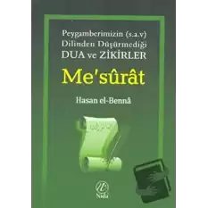 Me’surat: Peygamberimizin (s.a.v.) Dilinden Dua ve Zikirler