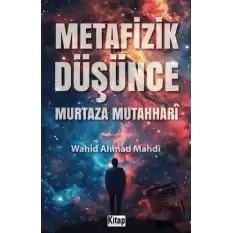 Metafizik Düşünce Murtaza Mutahhari