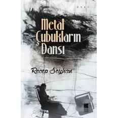 Metal Çubukların Dansı