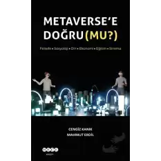 Metaverse’e Doğru (Mu?)