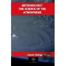 Meteorology: The Science of the Atmosphere
