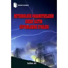 Meteorolojik Parametrelerin Enerji İletim Sistemlerine Etkileri