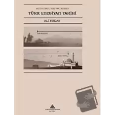 Metin Esaslı Bir Yaklaşımla Türk Edebiyatı Tarihi (Ciltli)
