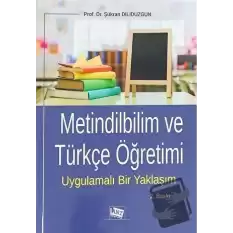 Metindilbilim ve Türkçe Öğretimi