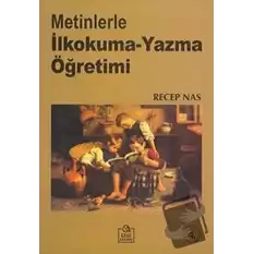 Metinlerle İlkokuma-Yazma Öğretimi