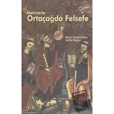 Metinlerle Ortaçağda Felsefe