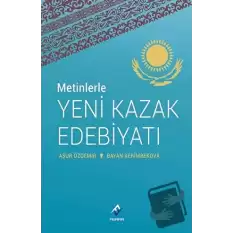 Metinlerle Yeni Kazak Edebiyatı