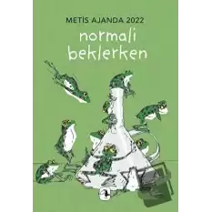 Metis Ajanda 2022: Normali Beklerken