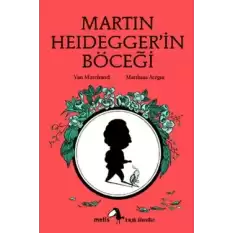 Metis Küçük Filozoflar Serisi 10 - Martin Heideggerin Böceği