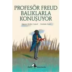 Metis Küçük Filozoflar Serisi 18 - Profesör Freud Balıklarla Konuşuyor