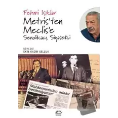 Metris’ten Meclis’e Sendikacı, Siyasetçi