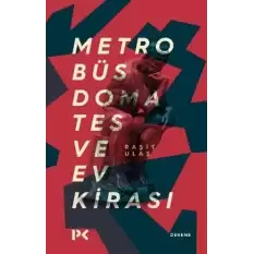 Metrobüs, Domates ve Ev Kirası