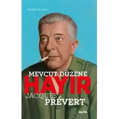 Mevcut Düzene Hayır - Jacques Prevert